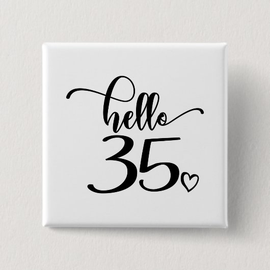 35th Birthday Women Hello 35 Cute 35 Years Old Vierkante Button 5,1 Cm (Voorkant)