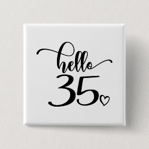 35th Birthday Women Hello 35 Cute 35 Years Old Vierkante Button 5,1 Cm