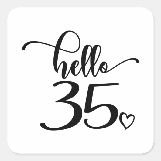 35th Birthday Women Hello 35 Cute 35 Years Old Vierkante Sticker (Voorkant)