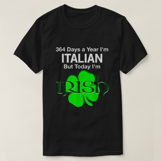 364 dagen per jaar ben ik Italiaans maar vandaag b T-shirt (Design voorkant)
