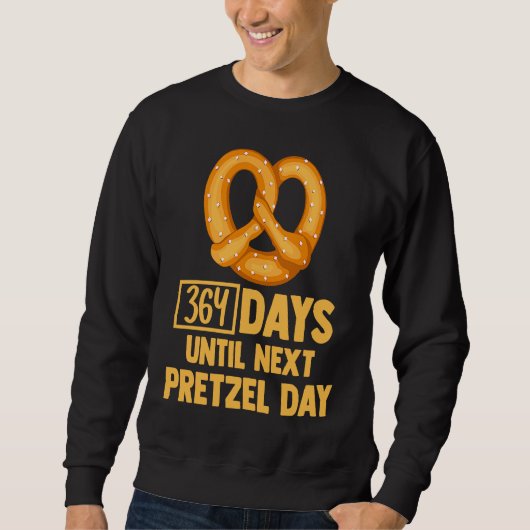 364 Days Until Next Pretzel Day Foodie Pun German Trui (Voorkant)