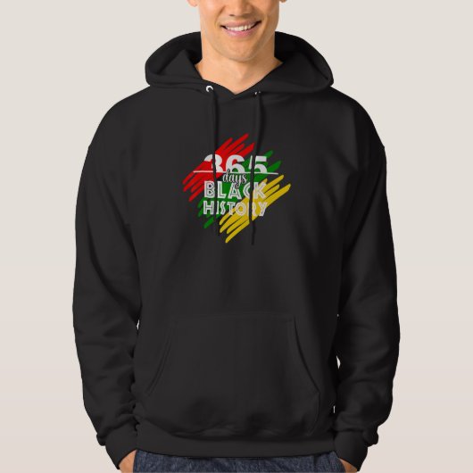 365 Days Black History Month Afro Melanin Proud Ce Hoodie (Voorkant)