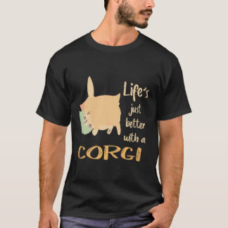 36 Het leven is gewoon beter met een Corgi T-shirt