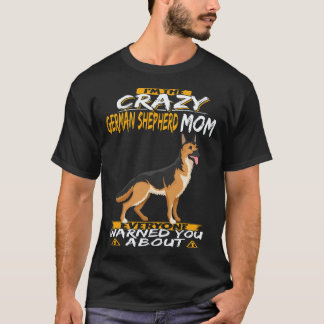 36 Ik ben de gekke Duitse-herdershondmoeder waar i T-shirt