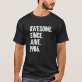 36 jaar oude cadeau 36 jaar - Geweldige sinds juni T-shirt (Voorkant)