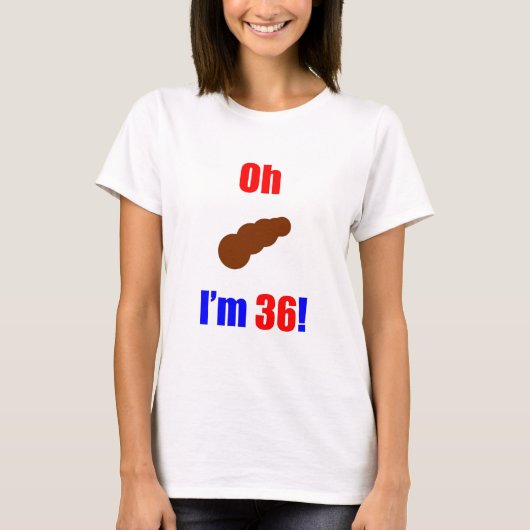36 Oh (foto van Poo) ik ben 36! T-shirt (Voorkant)
