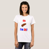 36 Oh (foto van Poo) ik ben 36! T-shirt (Voorkant volledig)
