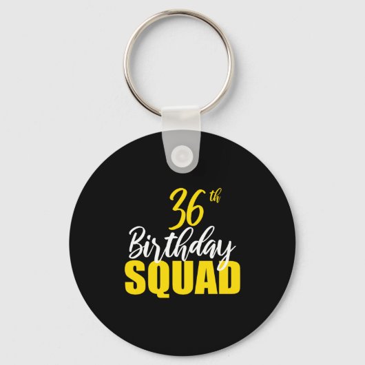 36th Happy Birthday Squad Party Bday Family Group  Sleutelhanger (Voorkant)
