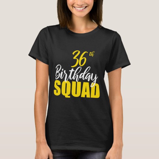 36th Happy Birthday Squad Party Bday Family Group  T-shirt (Voorkant)