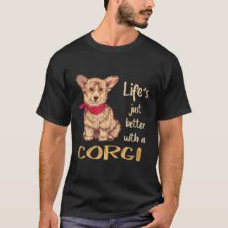 37 Het leven is gewoon beter met een Corgi T-shirt