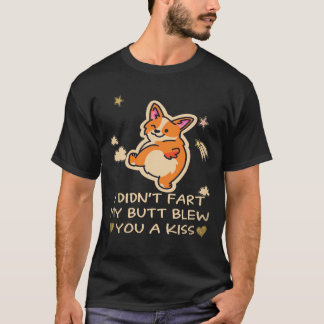 37 Ik scheet niet Mijn kont blies je een kus Corgi T-shirt