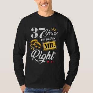 37 jaar Mr Right Funny Couple Wedding A T-shirt