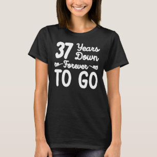 37 jaar voor altijd om 37e bruiloft te gaan vieren t-shirt