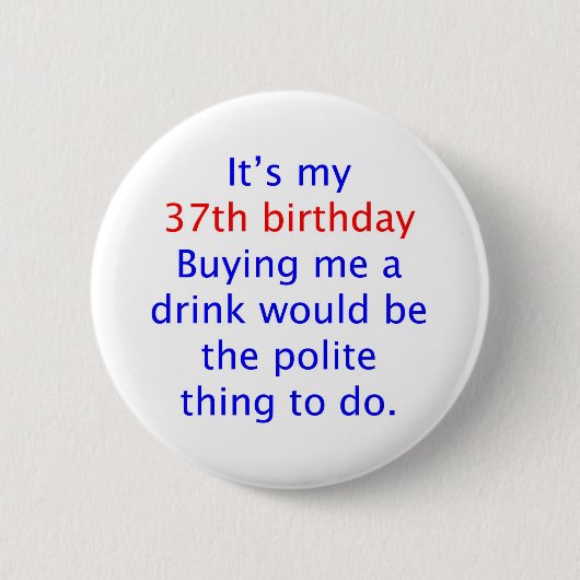 37 Polite ding to do Ronde Button 5,7 Cm (Voorkant)