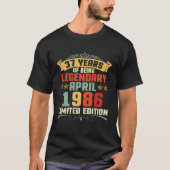 37 Years Of Being Legendary Born April 1986 T-shirt (Voorkant)