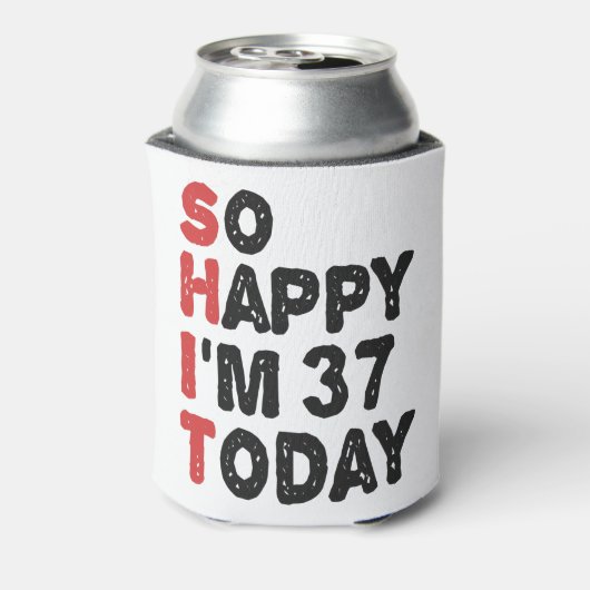 37e verjaardag dus blij dat ik 37 ben vandaag Gift Blikjeskoeler (Blikje Achterkant)