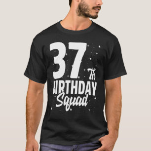 37e verjaardag Squad Happy B Day Party Zevenendert T-shirt