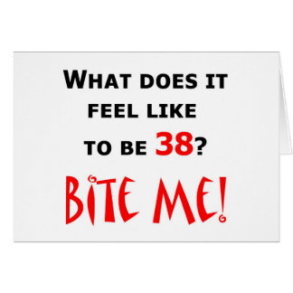 38 Bite me!