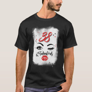 38 & Fabulous Happy 38th Birthday Queen Lady T-shirt