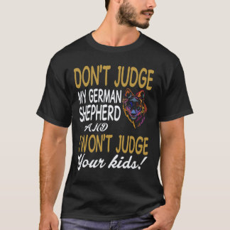 38 Oordeel niet over mijn Duitse herder en ik oord T-shirt