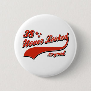 38 zag er nooit zo goed uit ronde button 5,7 cm