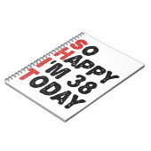 38ste verjaardag... dus blij dat ik 38 ben... vand notitieboek (Linkerzijde)