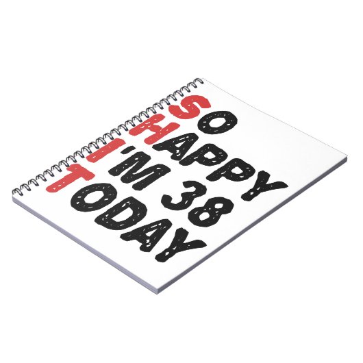 38ste verjaardag... dus blij dat ik 38 ben... vand notitieboek (Linkerzijde)