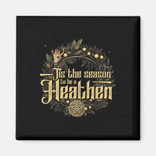 ' Dit is het seizoen om een heidense heidense Magneet