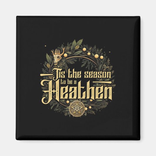 ' Dit is het seizoen om een heidense heidense  Magneet (Voorkant)
