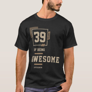 39 jaar Geweldige 39e verjaardag van de geboortegr T-shirt