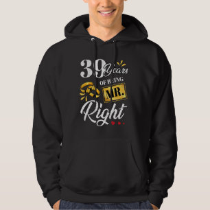 39 jaar Mr Right Funny Couple Wedding A Hoodie