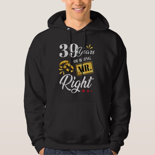 39 jaar Mr Right Funny Couple Wedding A Hoodie (Voorkant)