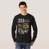 39 jaar Mr Right Funny Couple Wedding A T-shirt (Voorkant volledig)