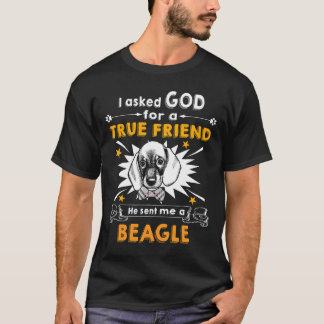 39 Toen vroeg God aan een echte vriend, een Beagle T-shirt
