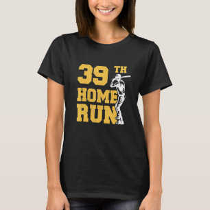 39e Home Run Honkbal 39e verjaardag 39 jaar oud T-shirt