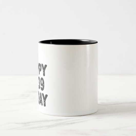 39e verjaardag... dus blij dat ik 39 ben... vandaa tweekleurige koffiemok (Center)