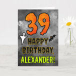 39th Birthday: Eerie Halloween Theme   Custom Name Kaart<br><div class="desc">The front of this scary and spooky Halloween themed birthday greeting card design features a large number “39”. It also features the message “HAPPY BIRTHDAY, ”, plus a custom name. There are also depictions of a bat and a ghost on the front. The inside features an editable birthday greeting message,...</div>