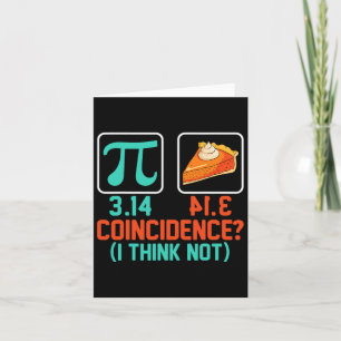 3.14 Pie Toeval Ik denk niet grappig Pi Day Grap Kaart