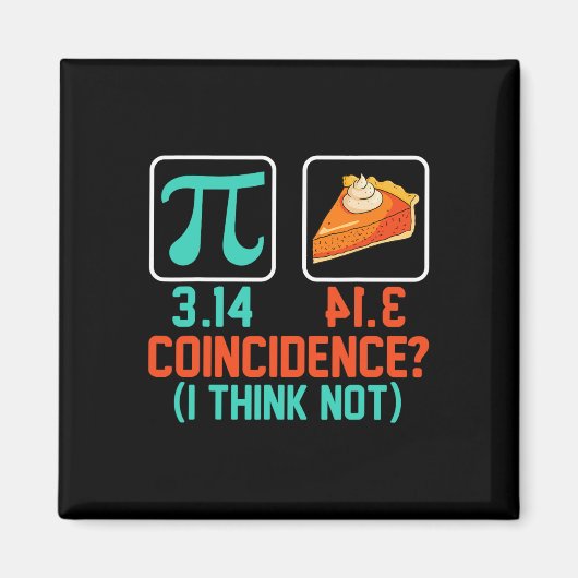3.14 Pie Toeval Ik denk niet grappig Pi Day Grap Magneet (Voorkant)