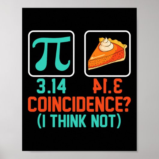 3.14 Pie Toeval Ik denk niet grappig Pi Day Grap Poster (Voorkant)