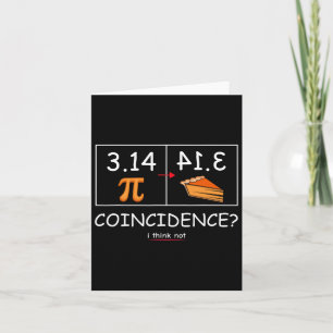 3.14 Pie Toeval Ik denk niet Grappig Pi Day Wiskun Kaart