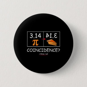 3.14 Pie Toeval Ik denk niet Grappig Pi Day Wiskun Ronde Button 5,7 Cm