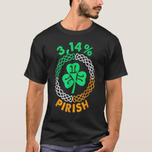 3.14 Pirish Funny St Patricks Day Wiskunde Pi Day T-shirt