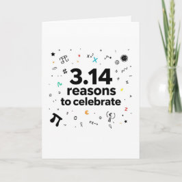 3.14 Reasons to Celebrate – Funny Pi Day Greeting  Kaart