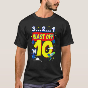 3 2 1 Blast off Birthday Party Supplie 10 Year Old T-shirt