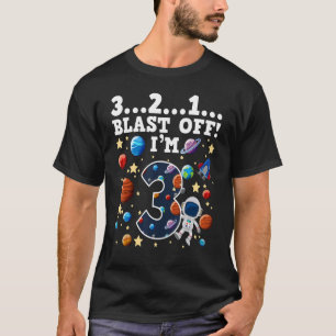 3 2 1 Blast Off I are 3Space Birthday Party 3rd T-shirt