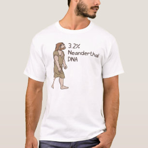 3,2% Neanderthaler Shirt