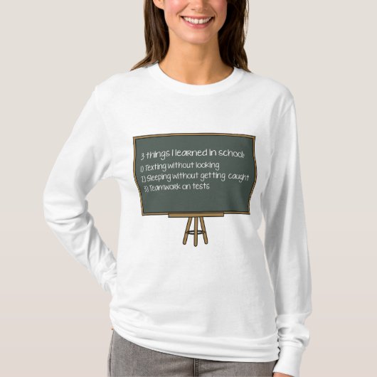 3 dingen die ik op school heb geleerd t-shirt (Voorkant)