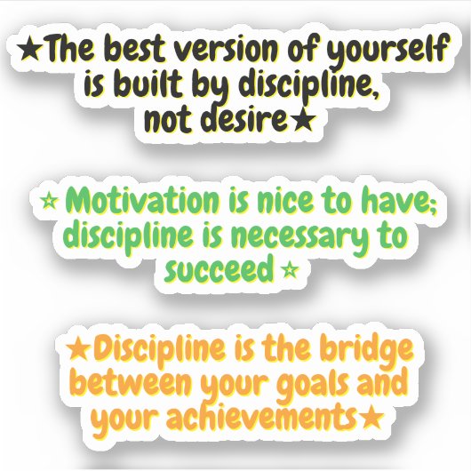 3 Discipline Over Motivation Quotes | Stickers  (Voorkant)
