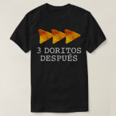 3 Doritos Despues T-shirt (Design voorkant)